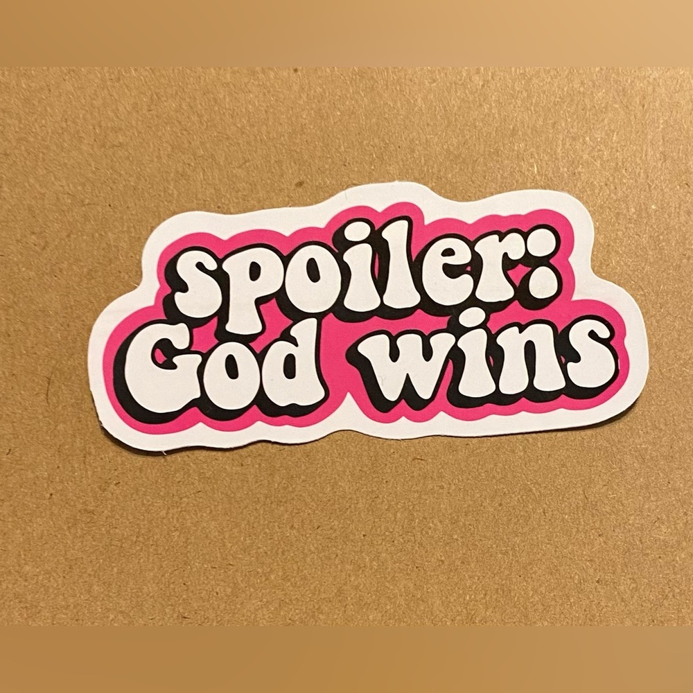 🌈20/$5🌈 Spoiler: God Wins Sticker